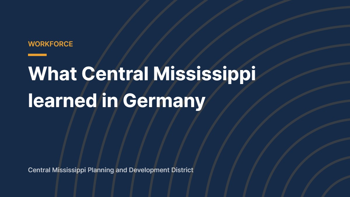 What Central Mississippi learned in Germany